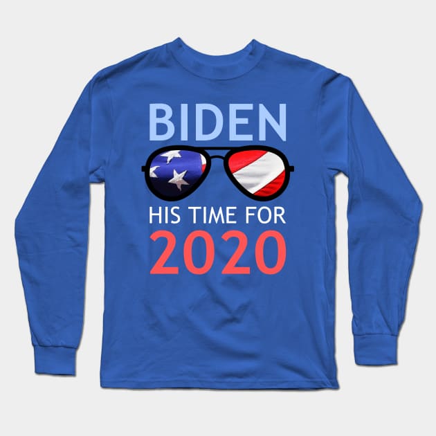 Biden His Time For 2020 Long Sleeve T-Shirt by LacaDesigns